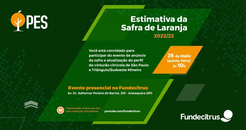Fundecitrus divulgará estimativa da safra de laranja 2022/2023 em 26 de maio / Fundecitrus announces orange crop forecast for the 2022-2023 season of the Sao Paulo and West-Southwest of Minas Gerais citrus belt on May 26