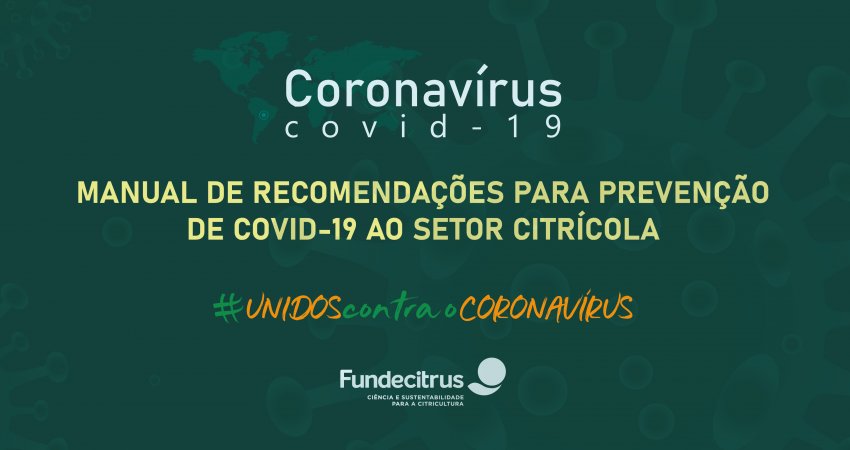 Fundecitrus desenvolve manual com recomendações de prevenção da Covid-19 para o setor citrícola