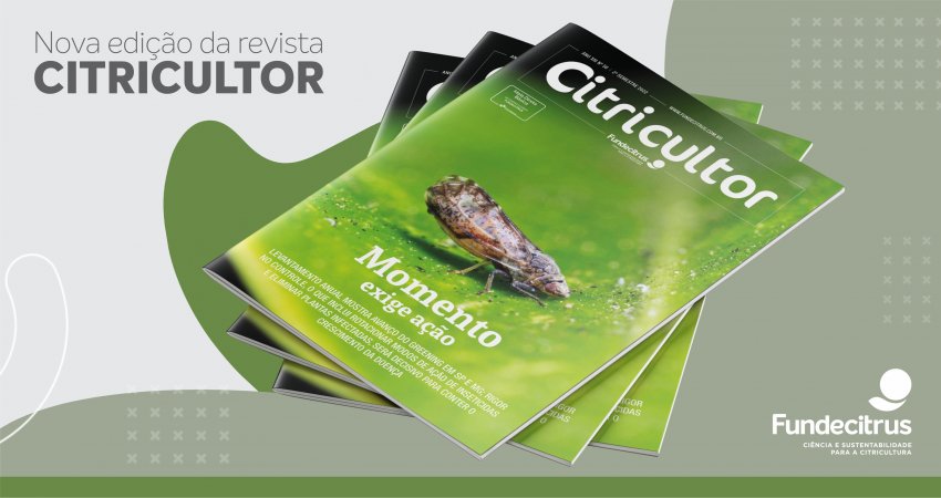 Nova edição da revista Citricultor aborda o Levantamento de Greening e reforça orientação sobre manejo do psilídeo