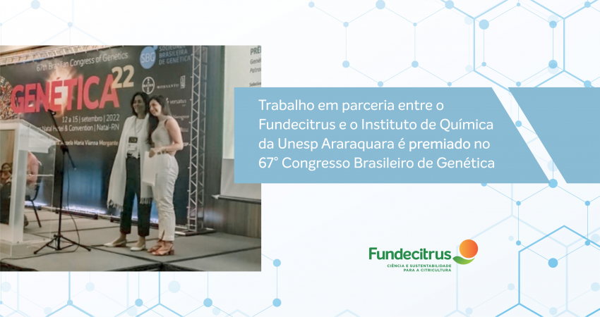 Doutoranda que desenvolve pesquisa no Fundecitrus é premiada no 67° Congresso Brasileiro de Genética